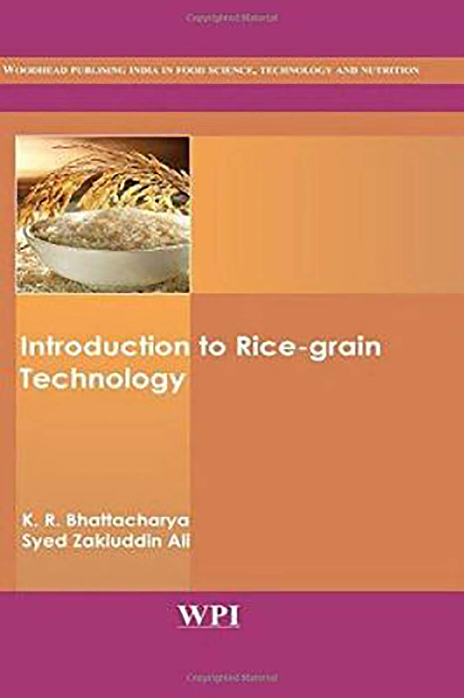 Buy Introduction TO Rice-Grain Technology (English, Hardcover, K. R. Bhattacharya, Syed Zakiuddin Ali) Online at Best Price - GlowMirror