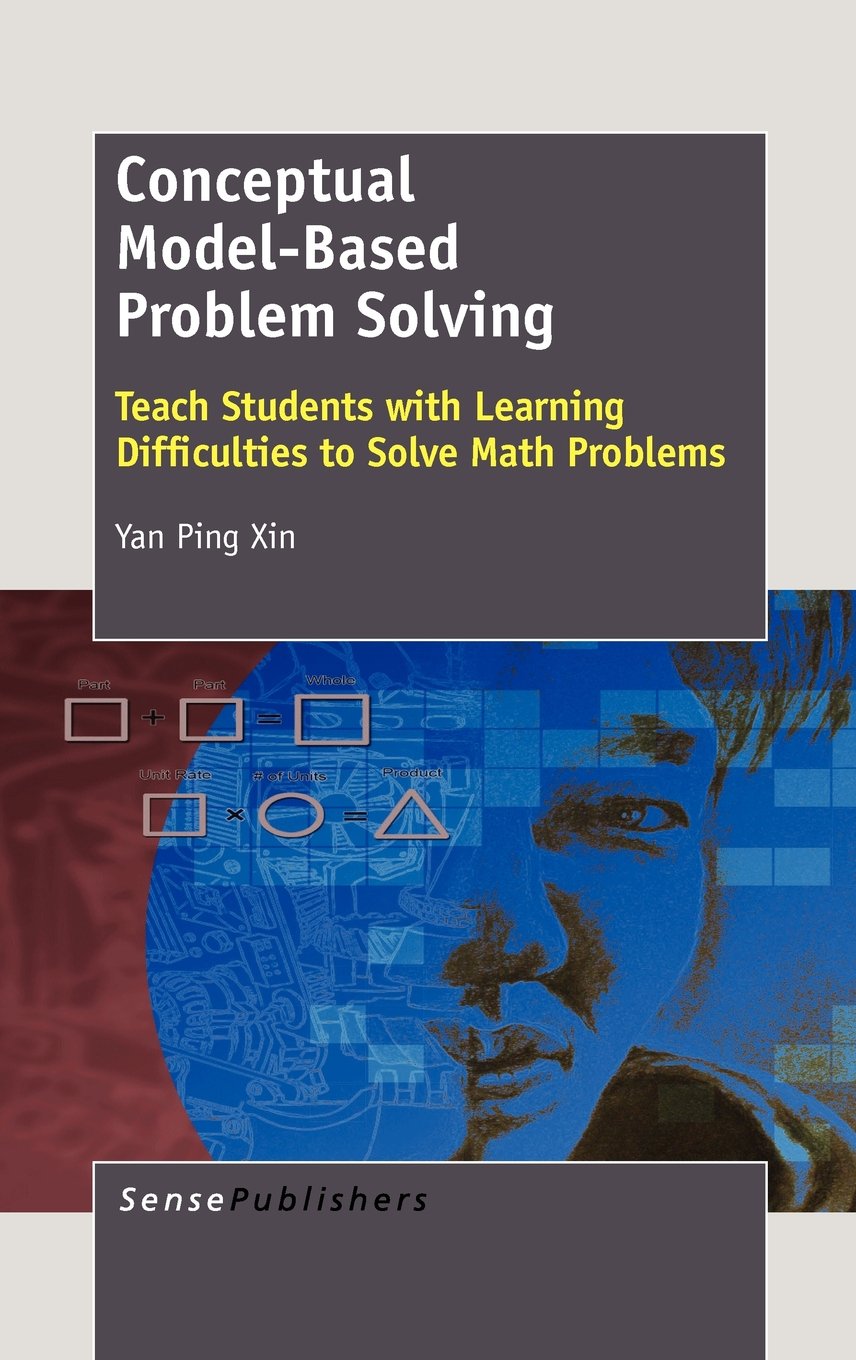 Buy Conceptual Model-Based Problem Solving: Teach Students with Learning Difficulties to Solve Math Problems (English, Hardcover, Yan Ping Xin) Online at Best Price - GlowMirror