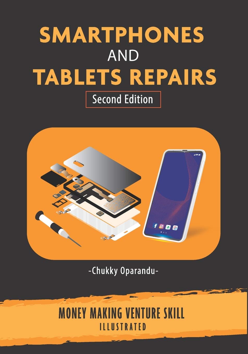 Buy Smartphones and Tablets Repairs: Money Making Venture Skill: 2 (English, Paperback, Chukky Oparandu) Online at Best Price - GlowMirror