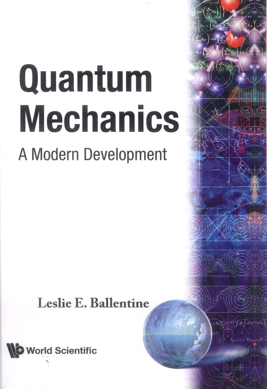 Buy Quantum Mechanics: A Modern Development (English, Hardcover, Leslie E. Ballentine) Online at Best Price - GlowMirror