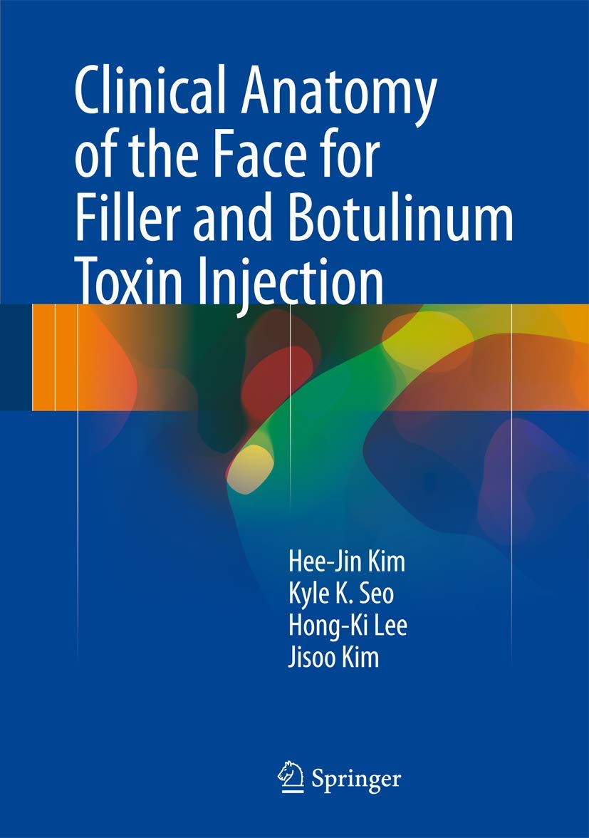 Buy Clinical Anatomy of the Face for Filler and Botulinum Toxin Injection (English, Paperback, Hee-Jin Kim, Kyle K. Seo, Hong-ki Lee, Kim Jisoo) Online at Best Price - GlowMirror