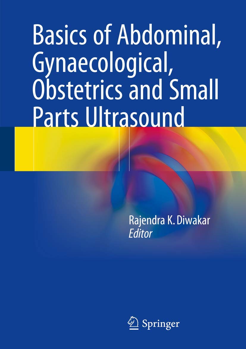 Buy Basics of Abdominal, Gynaecological, Obstetrics and Small Parts Ultrasound (English, Paperback, DIWAKAR RK) Online at Best Price - GlowMirror