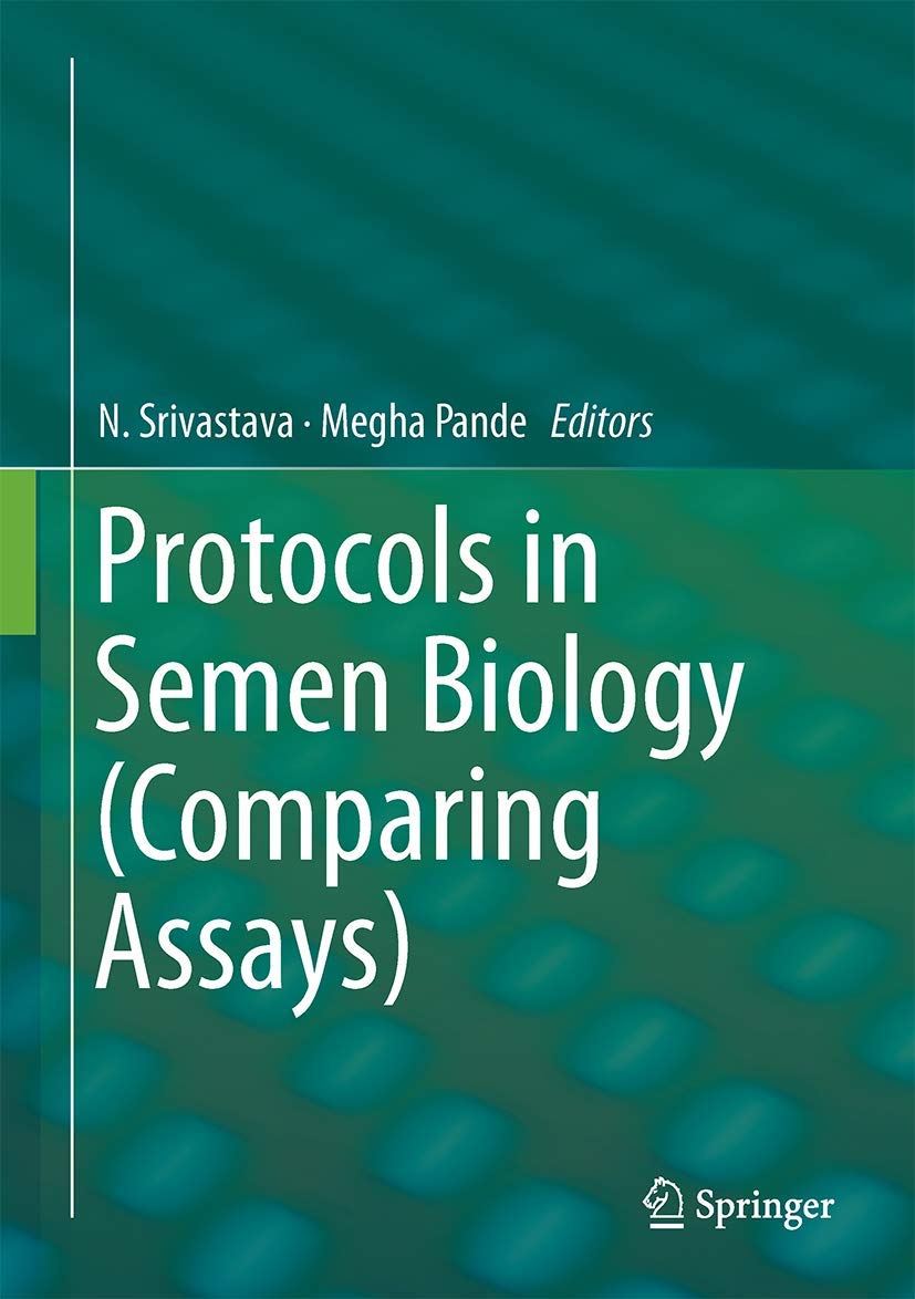 Protocols in Semen Biology (Comparing Assays) (English, Paperback, N. Srivastava, Megha Pande) - Image 1 - GlowMirror