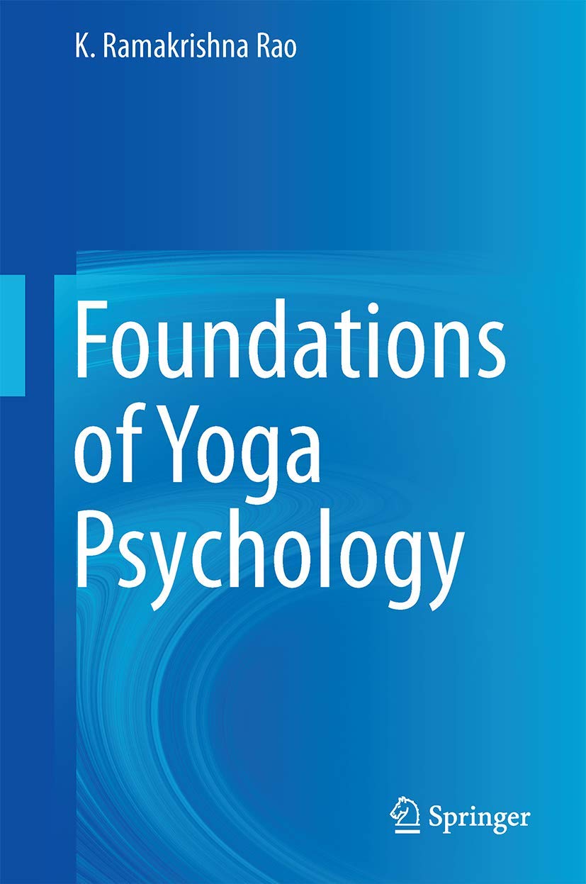 Buy Foundations OF Yoga Psychology (HB 2017) (English, Paperback, RAO K.R.) Online at Best Price - GlowMirror