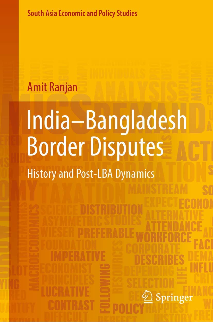 Buy India–Bangladesh Border Disputes: History and Post-LBA Dynamics (South Asia Economic and Policy Studies) (English, Paperback, Amit Ranjan) Online at Best Price - GlowMirror