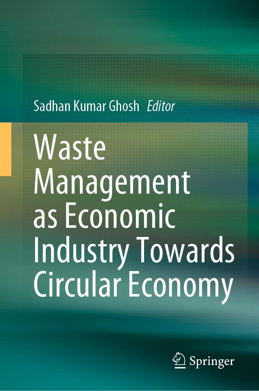 Buy Waste Management as Economic Industry Towards Circular Economy (English, Paperback, Sadhan Kumar Ghosh) Online at Best Price - GlowMirror