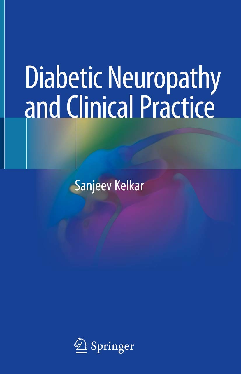 Buy Diabetic Neuropathy and Clinical Practice (English, Paperback, Sanjeev Kelkar) Online at Best Price - GlowMirror