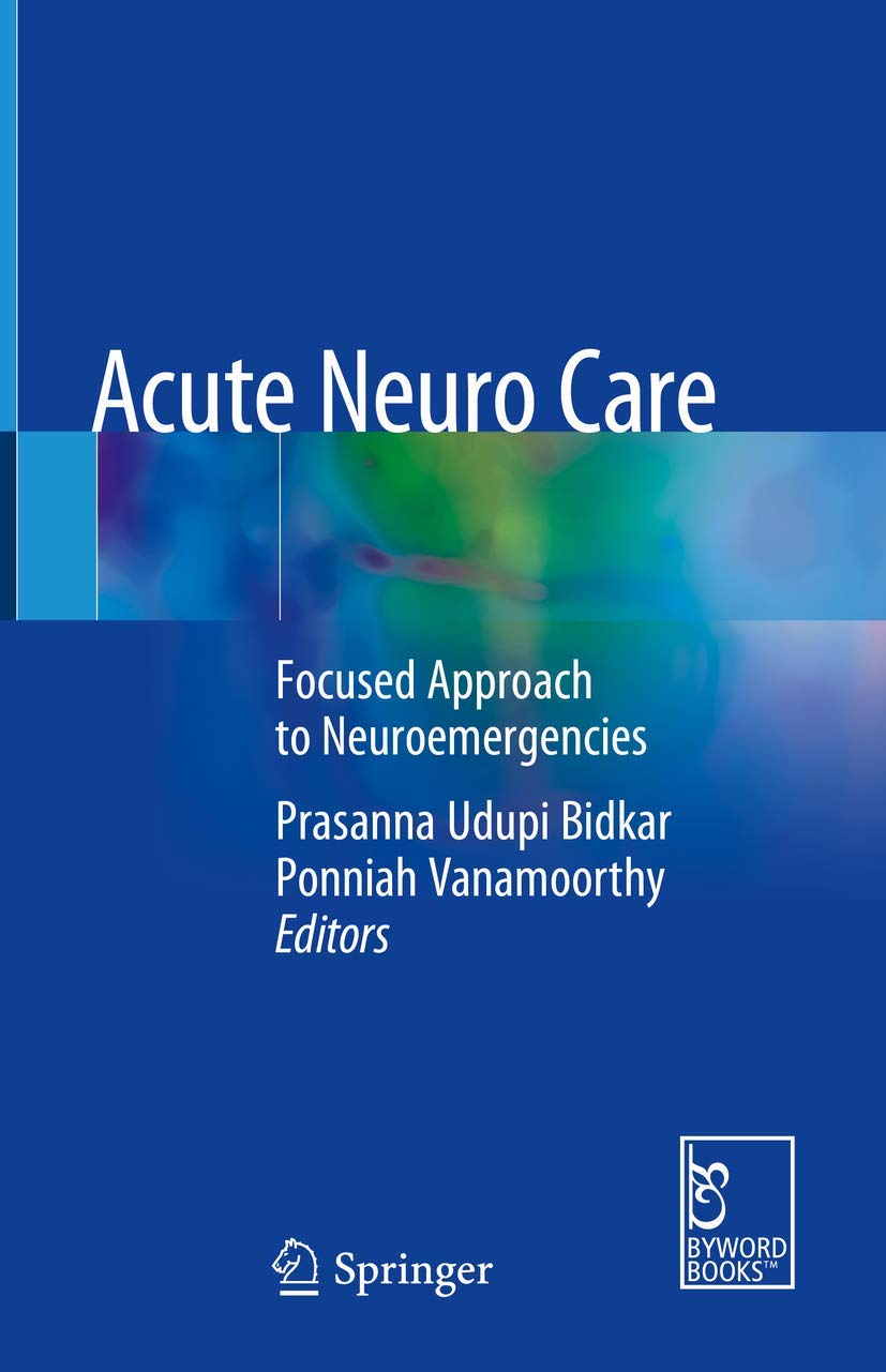 Buy Acute Neuro Care: Focused Approach to Neuroemergencies (English, Paperback, BIDKAR P.U.) Online at Best Price - GlowMirror