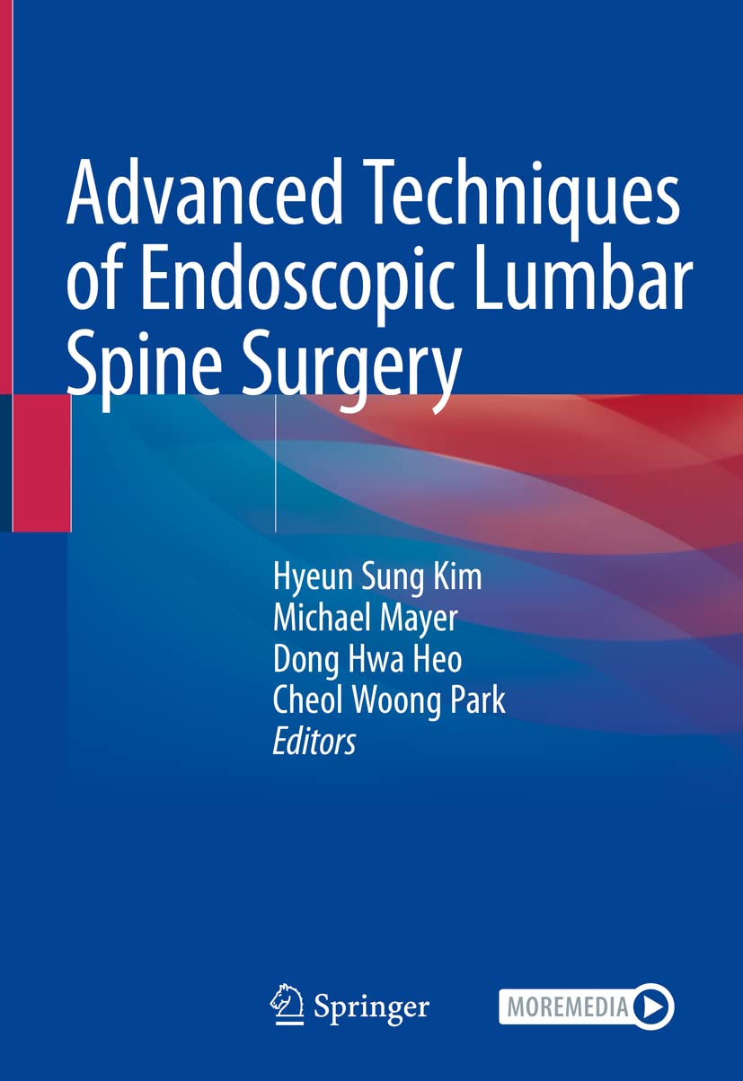 Buy Advanced Techniques OF Endoscopic Lumbar Spine Surgery (HB 2020) (English, Paperback, KIM H S) Online at Best Price - GlowMirror