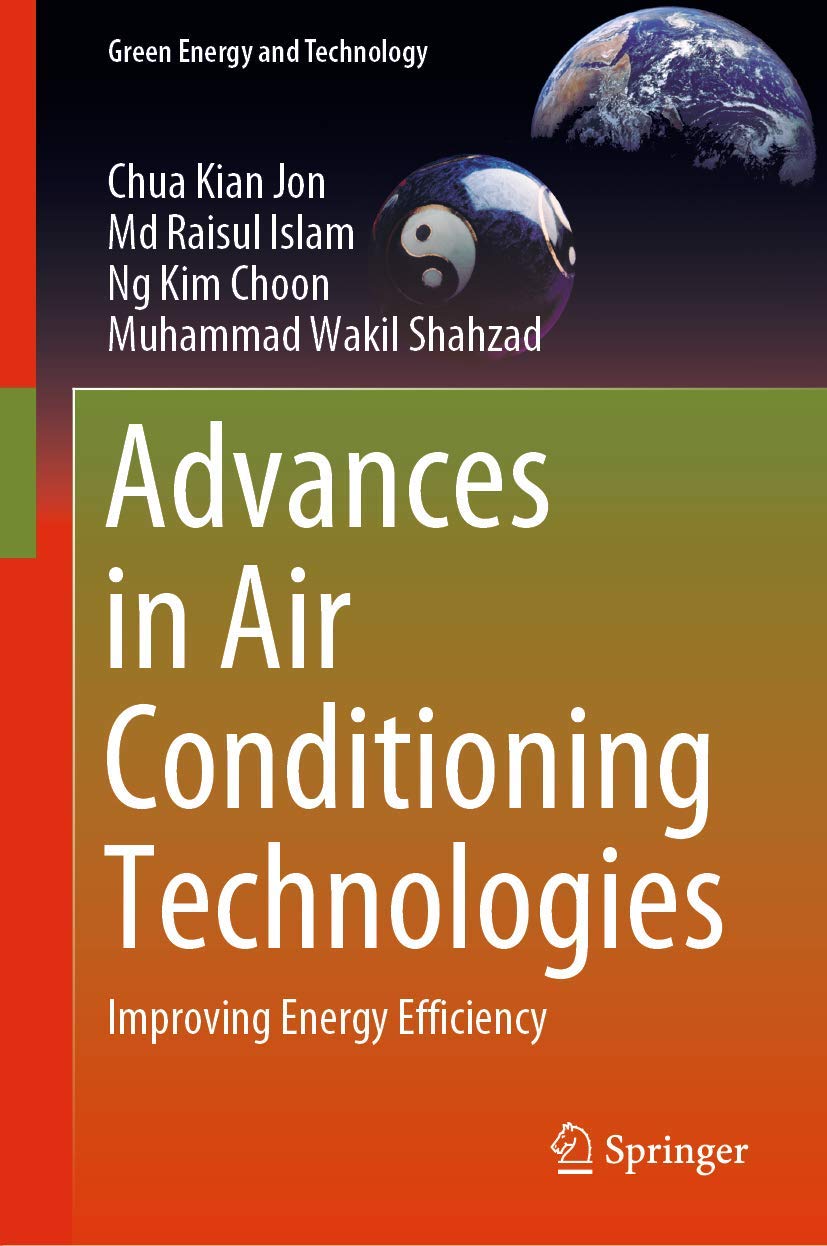 Buy Advances in Air Conditioning Technologies: Improving Energy Efficiency (Green Energy and Technology) (English, Paperback, Chua Kian Jon, Md Raisul ... Online at Best Price - GlowMirror