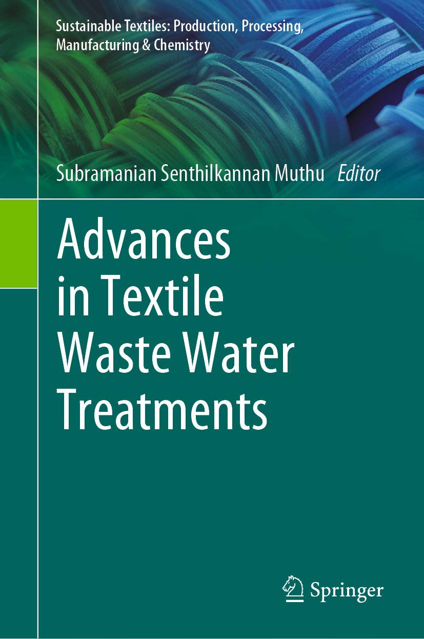 Buy Advances in Textile Waste Water Treatments (Sustainable Textiles: Production, Processing, Manufacturing & Chemistry) (English, Paperback, Subramani... Online at Best Price - GlowMirror