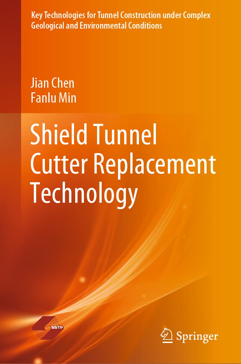 Buy Shield Tunnel Cutter Replacement Technology (Key Technologies for Tunnel Construction under Complex Geological and Environmental Conditions) (Engli... Online at Best Price - GlowMirror