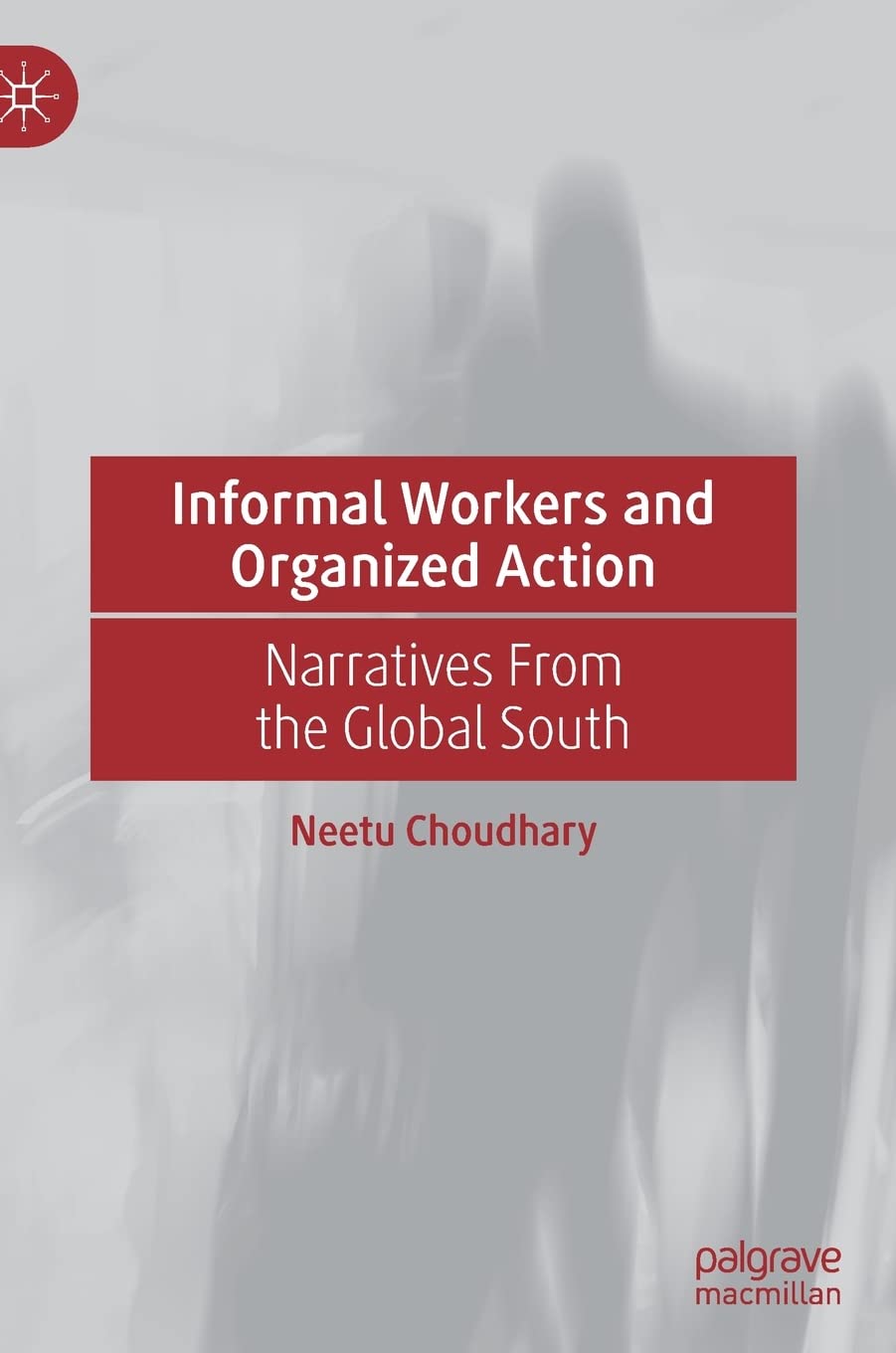 Buy Informal Workers and Organized Action: Narratives From the Global South (English, Paperback) Online at Best Price - GlowMirror