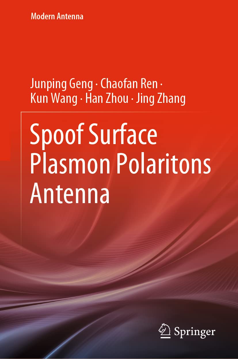 Buy Spoof Surface Plasmon Polaritons Antenna (Modern Antenna) (English, Paperback, Junping Geng, Chaofan Ren, Kun Wang, Han Zhou, Jing Zhang) Online at Best Price - GlowMirror