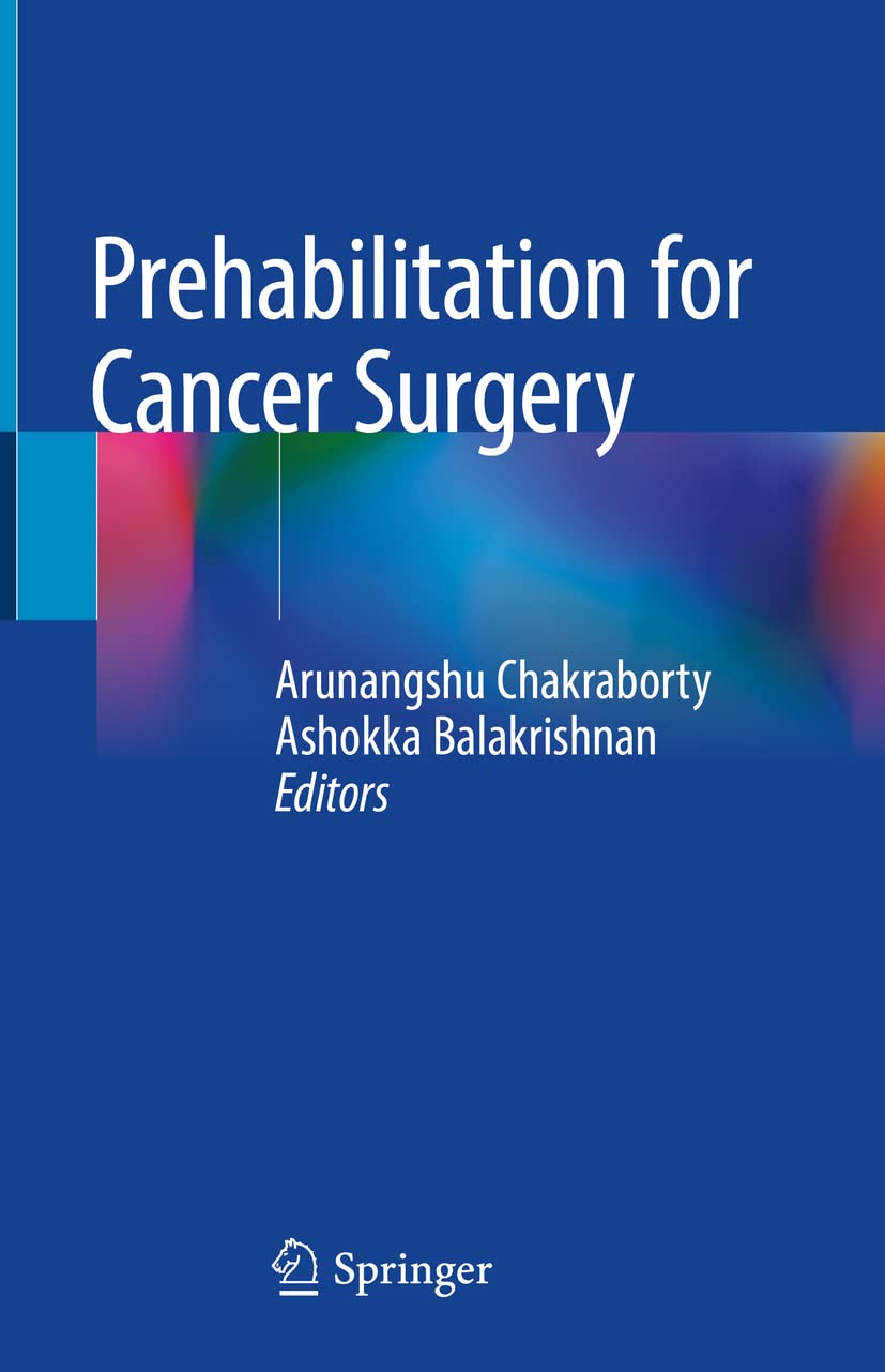 Buy Prehabilitation for Cancer Surgery (English, Paperback, Arunangshu Chakraborty, Ashokka Balakrishnan) Online at Best Price - GlowMirror