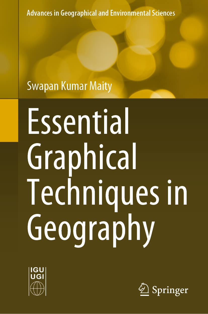 Buy Essential Graphical Techniques in Geography (Advances in Geographical and Environmental Sciences) (English, Paperback, Swapan Kumar Maity) Online at Best Price - GlowMirror