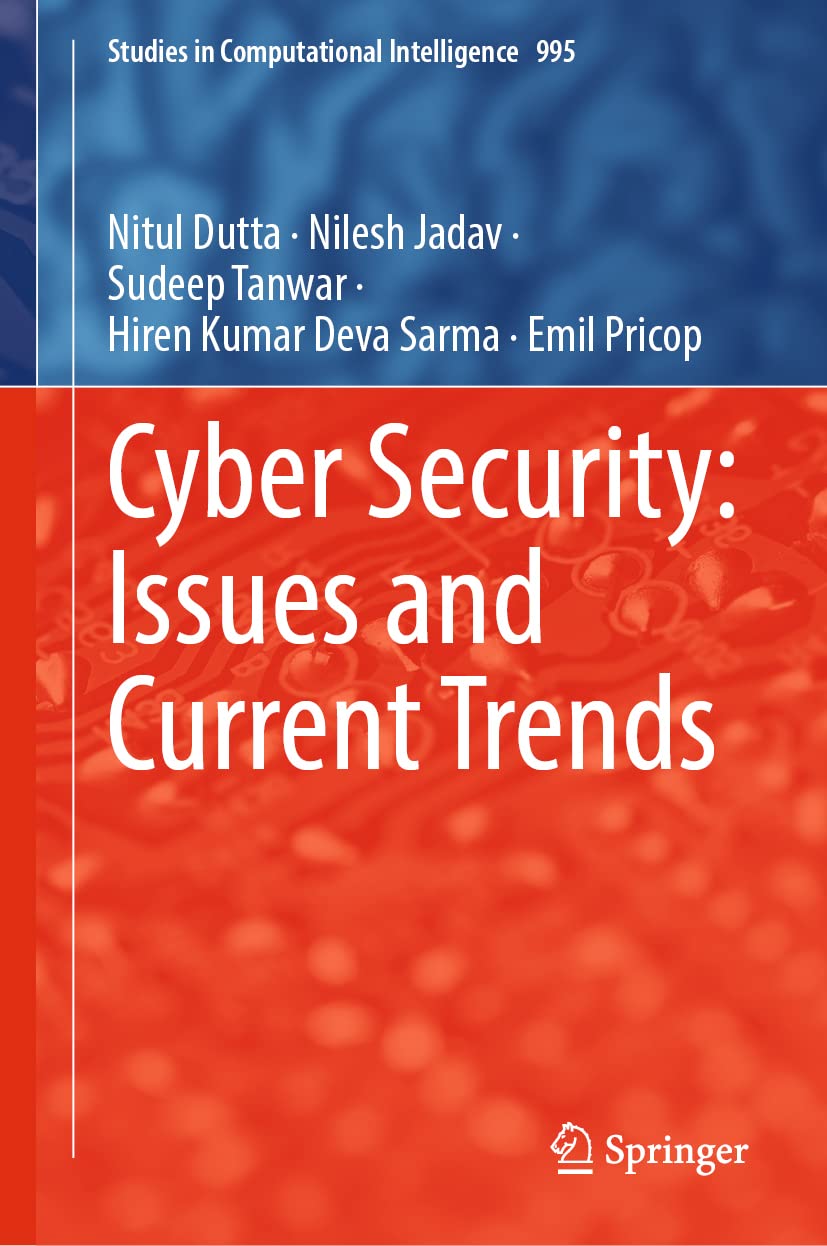 Buy Cyber Security: Issues and Current Trends: 995 (Studies in Computational Intelligence, 995) (English, Paperback, Nitul Dutta, Nilesh Jadav, Sudeep ... Online at Best Price - GlowMirror
