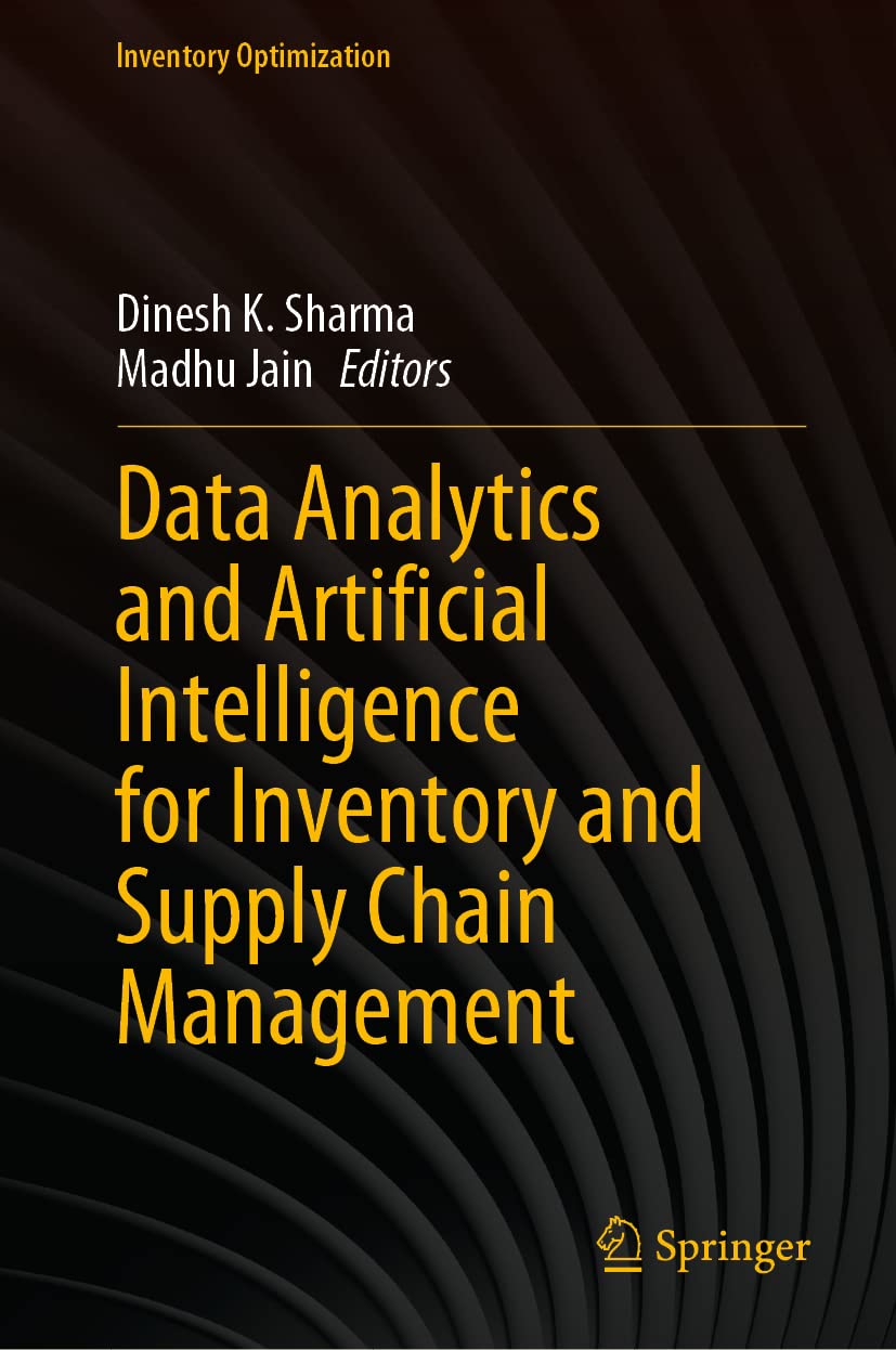 Buy Data Analytics and Artificial Intelligence for Inventory and Supply Chain Management (Inventory Optimization) (English, Hardcover, Dinesh K. Sharma... Online at Best Price - GlowMirror