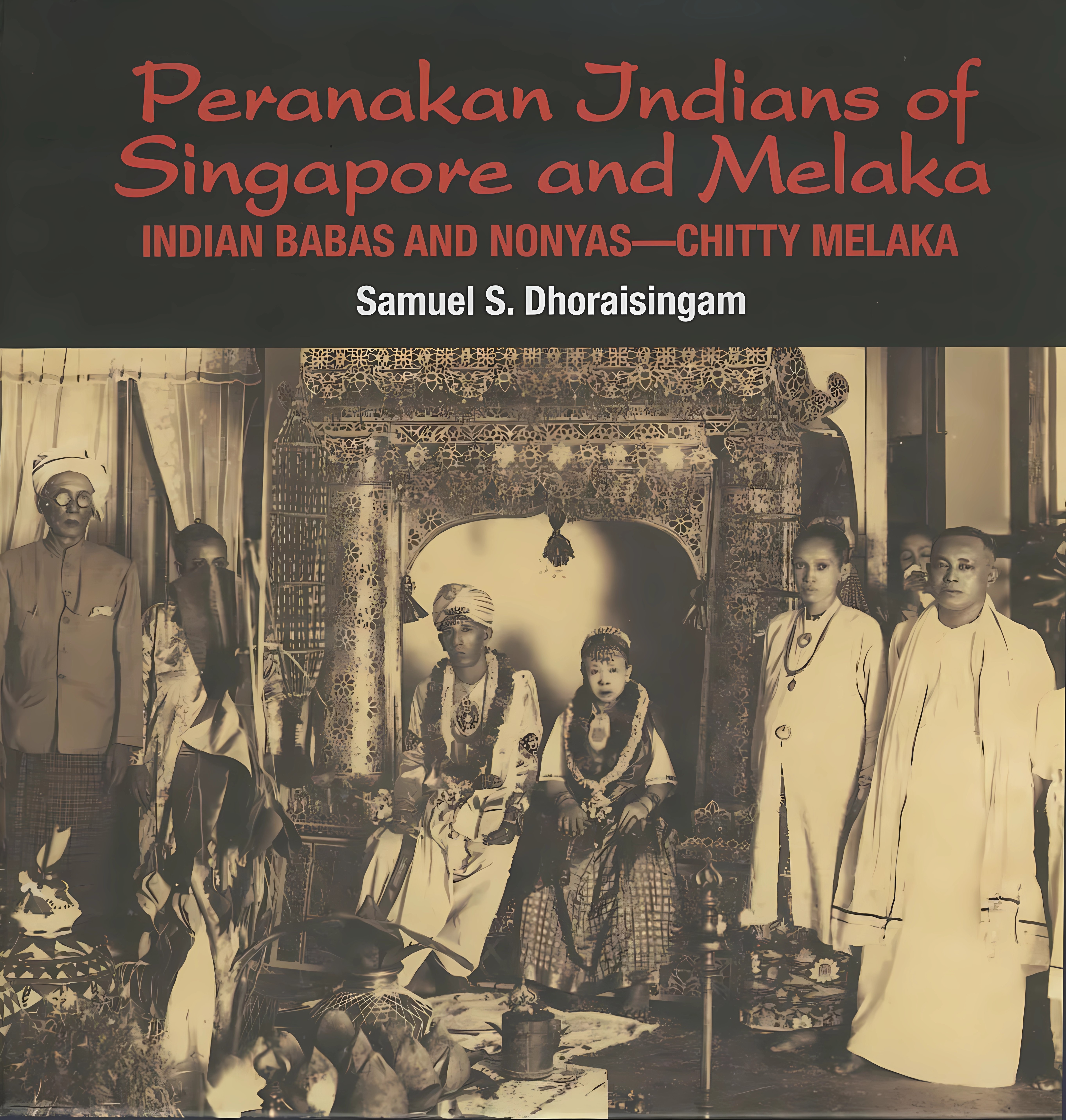 Buy Peranakan Indians of Singapore and Melaka (English, Paperback, Samuel Dhoraisingam) Online at Best Price - GlowMirror