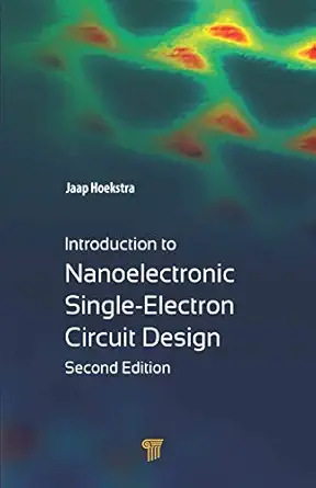 Buy Introduction to Nanoelectronic Single-Electron Circuit Design, Second Edition (English, Paperback, Jaap Hoekstra) Online at Best Price - GlowMirror