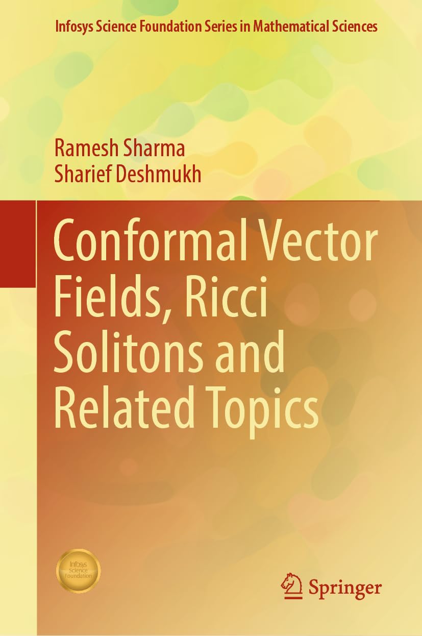 Buy Conformal Vector Fields, Ricci Solitons and Related Topics (Infosys Science Foundation Series in Mathematical Sciences) (English, Hardcover, Ramesh... Online at Best Price - GlowMirror