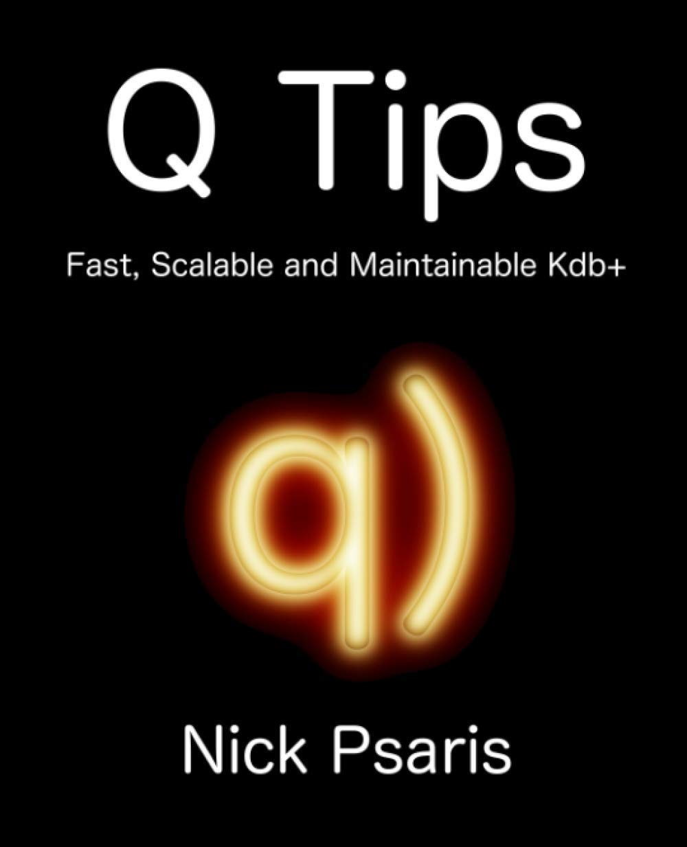 Buy Q Tips: Fast, Scalable and Maintainable Kdb+ Online at Best Price - GlowMirror