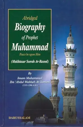 Buy Abridged Biography Of Prophet Muhammad(Peace be upon Him) (English, Hardcover, At-Tamimi Muhammad Ibn Abdul Wahhab Imam) Online at Best Price - GlowMirror