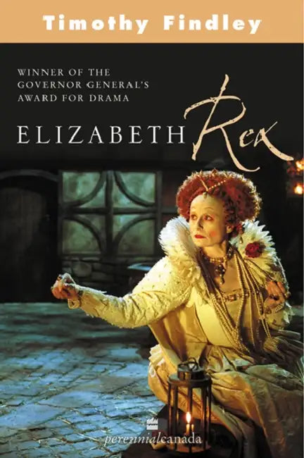 Elizabeth Rex (English, Timothy Findley)