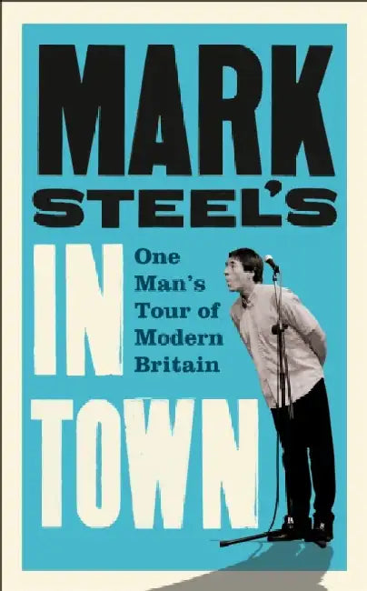 Mark Steel’s In Town (English, Mark Steel)