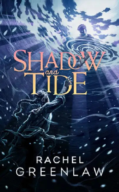Shadow and Tide (English, Rachel Greenlaw)