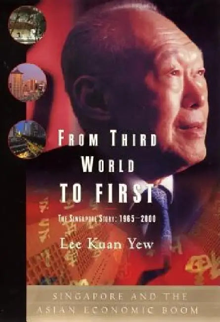 From Third World to First (English, Lee Kuan Yew)