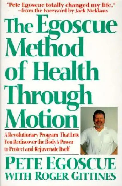 The Egoscue Method of Health Through Motion (English, Pete Egoscue)