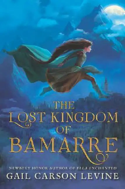 The Lost Kingdom of Bamarre (English, Gail Carson Levine)