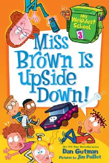 Miss Brown Is Upside Down! (English, Dan Gutman | Jim Paillot)