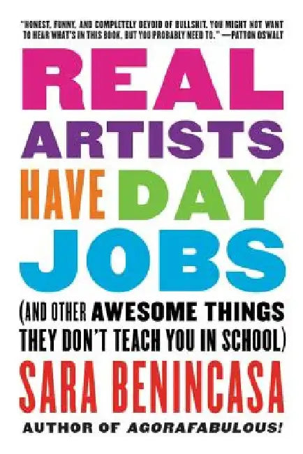 Real Artists Have Day Jobs (English, Sara Benincasa)