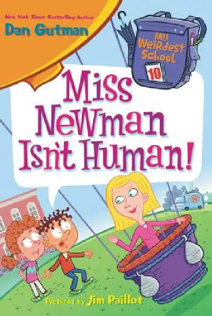 Miss Newman Isn't Human! (English, Dan Gutman | Jim Paillot)