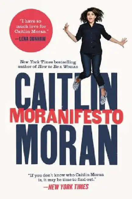 Moranifesto (English, Caitlin Moran)