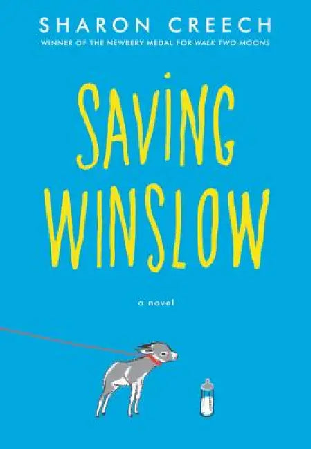 Saving Winslow (English, Sharon Creech)