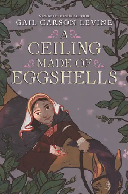 A Ceiling Made of Eggshells (English, Gail Carson Levine)