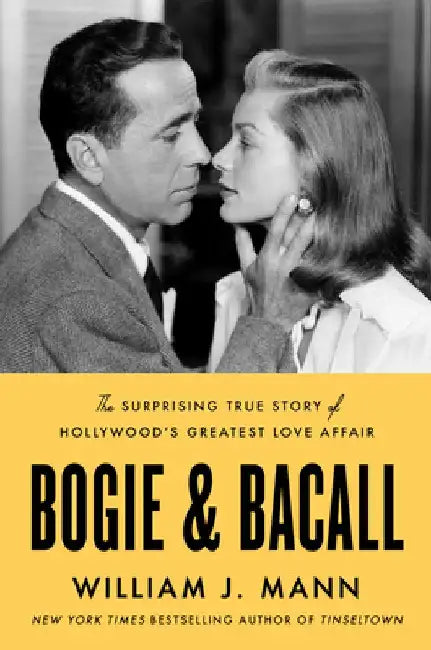 Bogie & Bacall (English, William J. Mann)