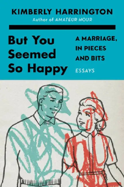 But You Seemed So Happy (English, Kimberly Harrington)