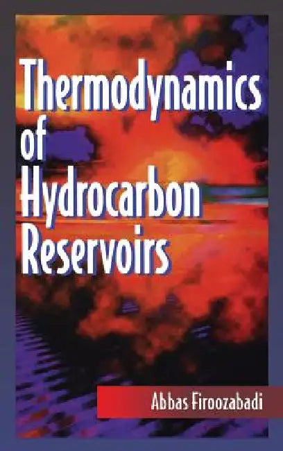 Thermodynamics of Hydrocarbon Reservoirs (English, Abbas Firoozabadi)