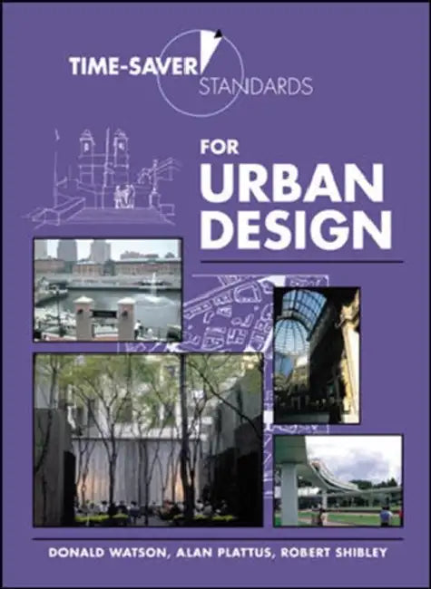 Time-Saver Standards for Urban Design (English, Donald Watson)