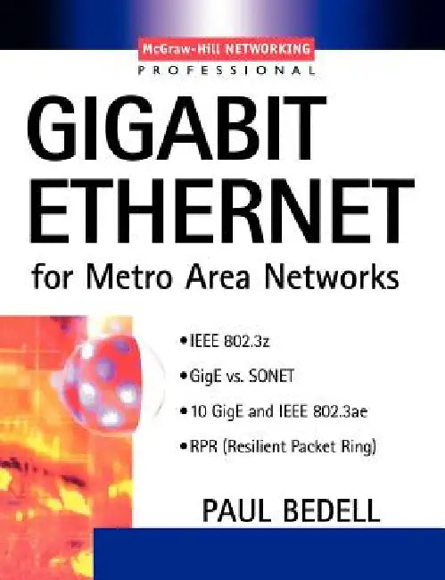 Gigabit Ethernet for Metro Area Networks (English, Paul Bedell)