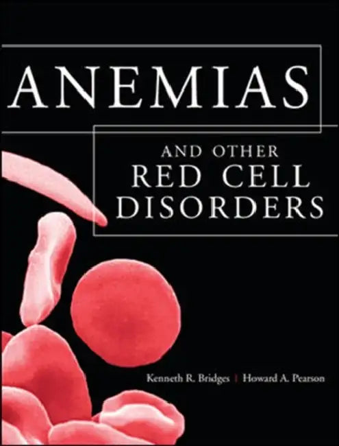 Anemias and Other Red Cell Disorders (English, Kenneth Bridges | Howard A. Pearson)