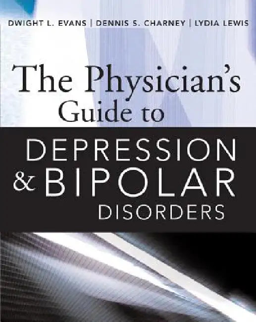 The Physician's Guide to Depression and Bipolar Disorders (English, Dwight L. Evans | Dennis S. Charney | Lydia Lewis)
