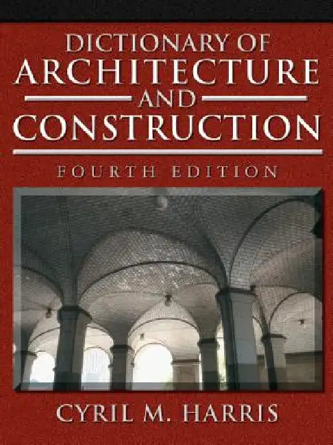 Dictionary of Architecture and Construction (English, Cyril M. Harris)