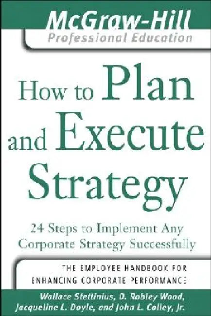 How to Plan and Execute Strategy (English, Wallace Stettinius | D. Robley Wood | Jacqueline L. Doyle)