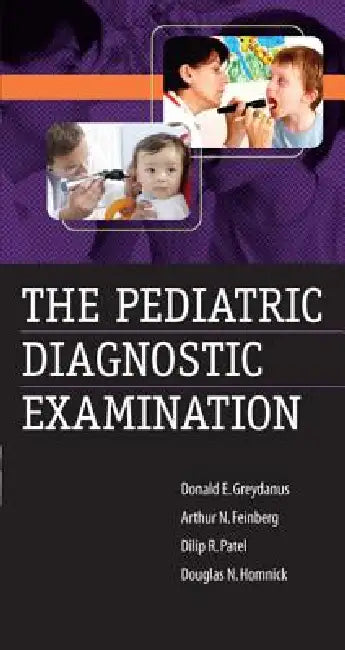The Pediatric Diagnostic Examination (English, Donald E. Greydanus | Arthur N. Feinberg | Dilip R. Patel)