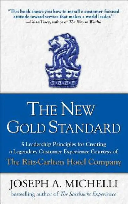 The New Gold Standard (English, Joseph Michelli)